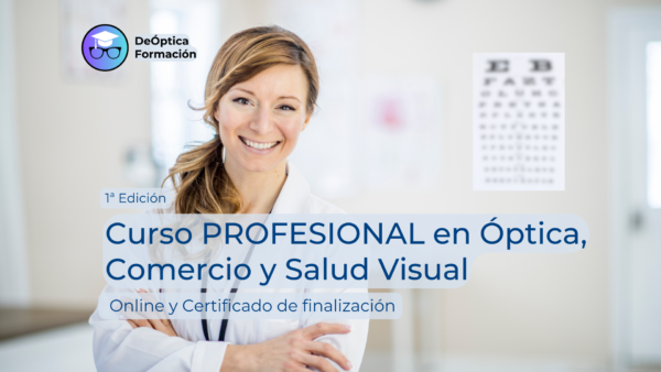 Curso PROFESIONAL en Óptica, Comercio y Salud Visual